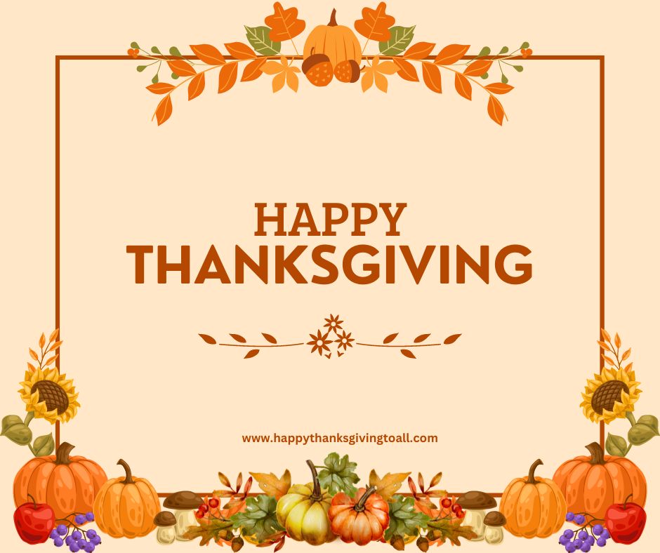 Happy Thanksgiving To All