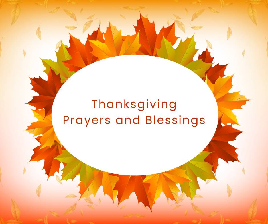 Thanksgiving Prayers and Blessings