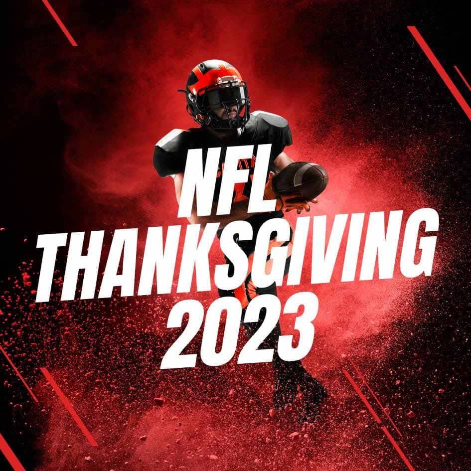 NFL Thanksgiving Games 2023 Schedule Teams And More Information