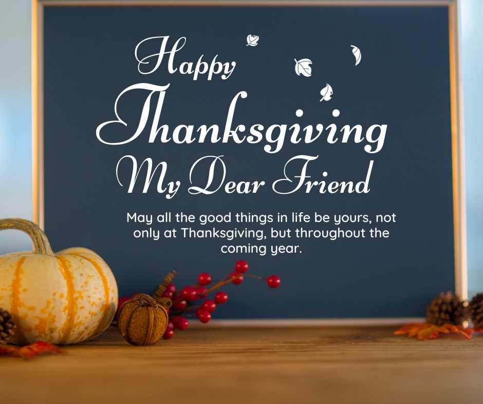 Beautiful Happy Thanksgiving Wishes with Images for Friend