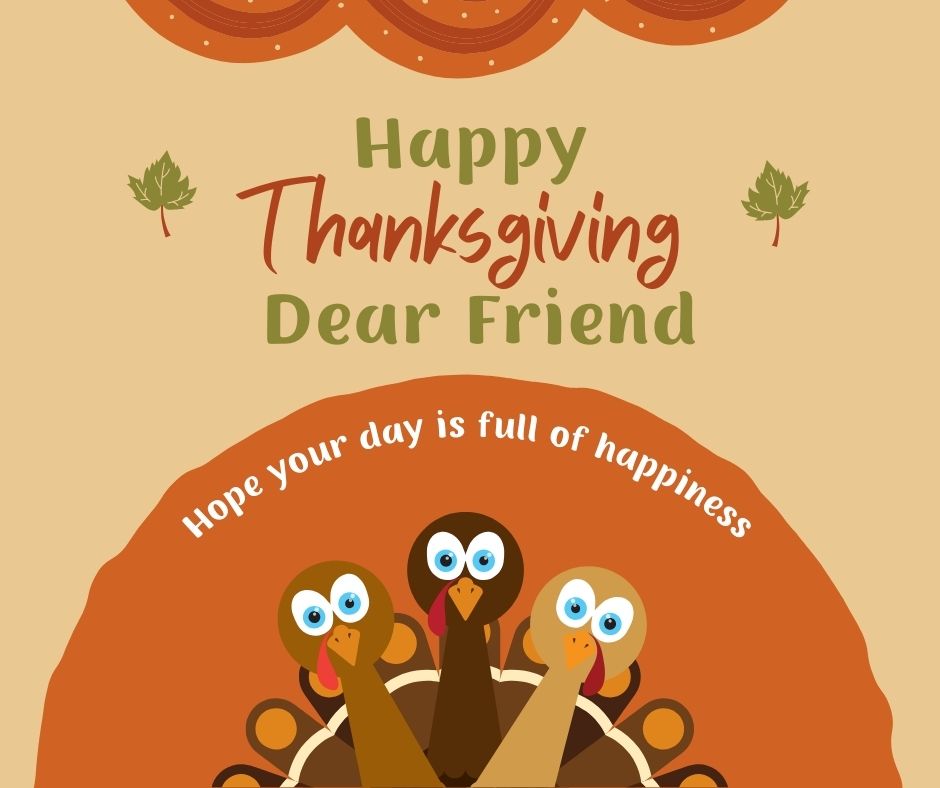 Happy Thanksgiving Dear Friend