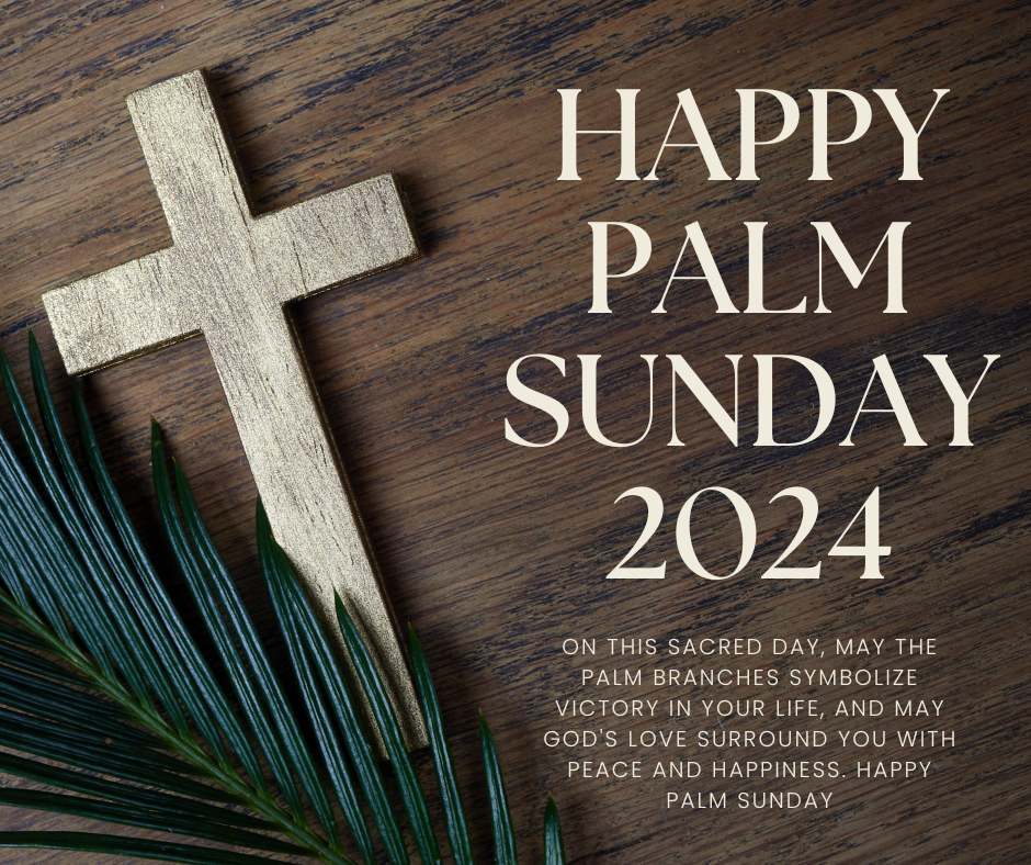 Beautiful Happy Palm Sunday 2024 Wishes