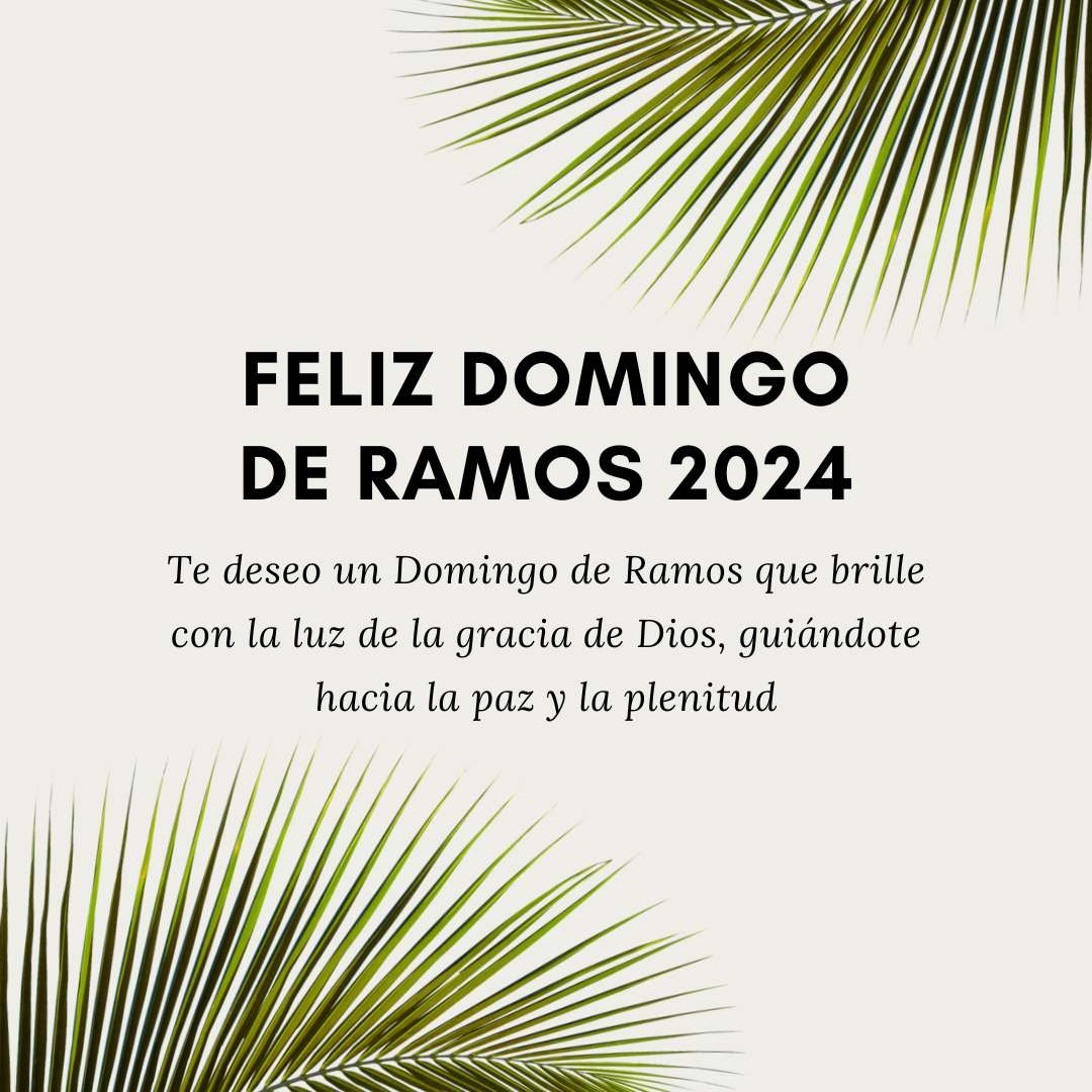 Feliz Domingo de Ramos 2024 Imágenes, Frases, Tarjetas y Mensajes