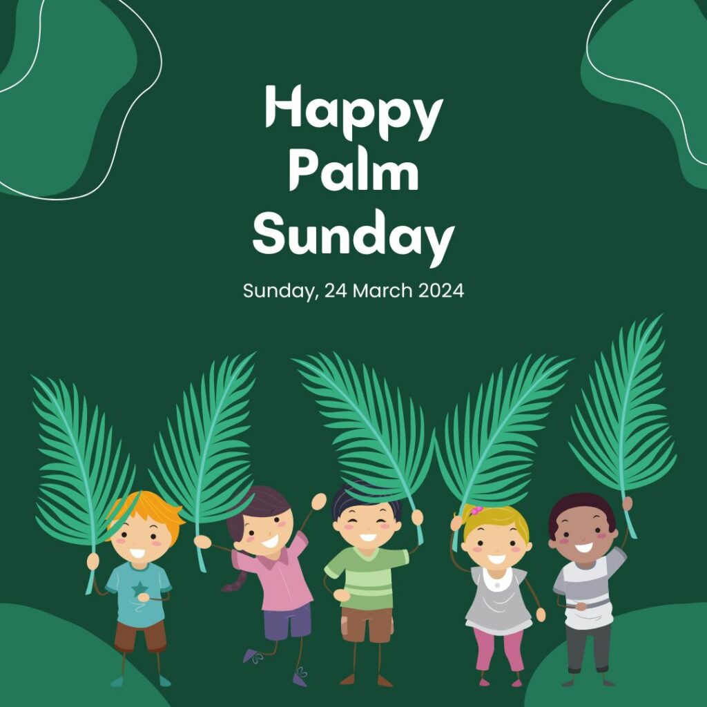 Happy Palm Sunday 24 March 2024 Images