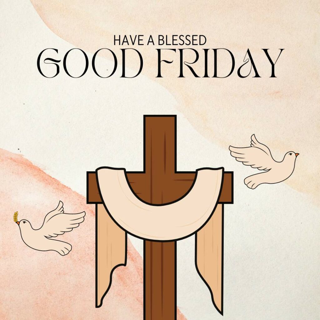 Have a Blessed Good Friday Images