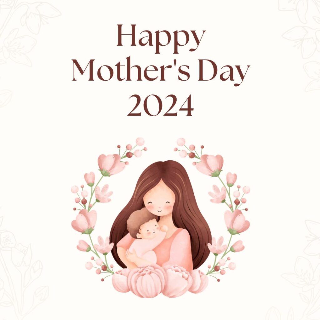 Beautiful Happy Mother's Day 2024 Images
