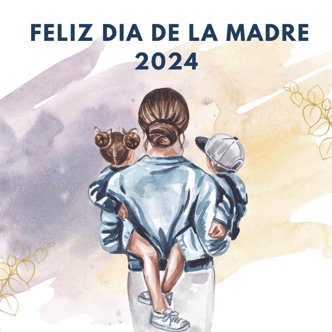 Feliz Dia De La Madre 2024