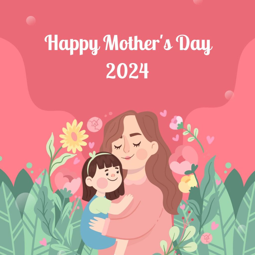 Happy Mother's Day 2024 Pictures